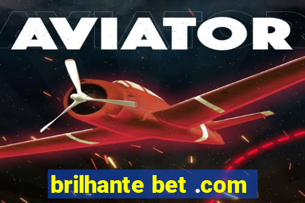 brilhante bet .com